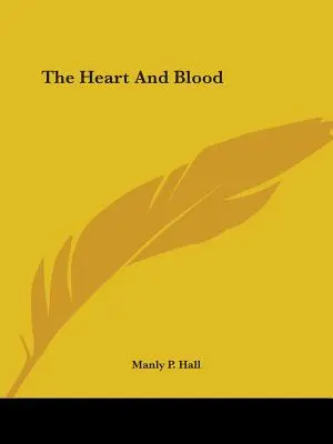 El Corazón y la Sangre - The Heart and Blood