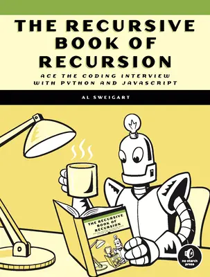 El libro recursivo de la recursión: As la entrevista de codificación con Python y JavaScript - The Recursive Book of Recursion: Ace the Coding Interview with Python and JavaScript