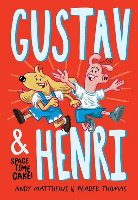 Gustav y Henri: ¡Tarta Espacio Tiempo! (Vol. 1) - Gustav and Henri: Space Time Cake! (Vol. 1)