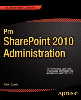 Administración profesional de Sharepoint 2010 - Pro Sharepoint 2010 Administration