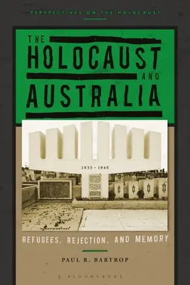 El Holocausto y Australia: Refugiados, rechazo y memoria - The Holocaust and Australia: Refugees, Rejection, and Memory