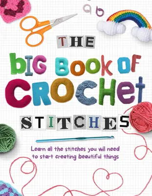 El gran libro de los puntos de ganchillo - The Big Book of Crochet Stitches