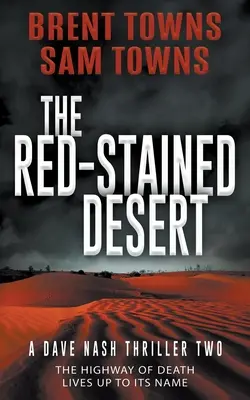 El desierto teñido de rojo: Un thriller de Dave Nash - The Red-Stained Desert: A Dave Nash Thriller