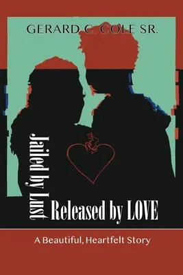 Encarcelados por la lujuria, liberados por el amor - Jailed by Lust - Released by Love