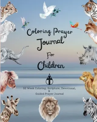 Diario de oración para colorear para niños: 52 semanas de colorear, Escritura, devocional, diario de oración guiada - Coloring Prayer journal for children: 52 week coloring, Scripture, Devotional, Guided Prayer Journal