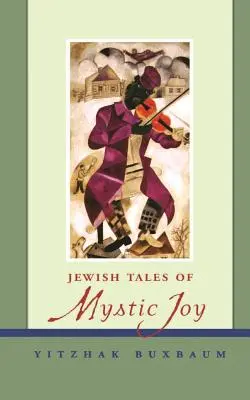 Cuentos judíos de alegría mística - Jewish Tales of Mystic Joy