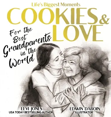 Galletas y amor: Para los mejores abuelos del mundo - Cookies and Love: For the Best Grandparents in the World