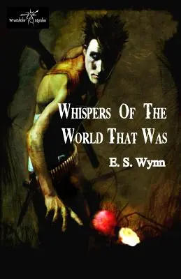 Susurros del mundo que fue - Whispers of the World That Was