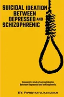 Estudio comparativo de la ideación suicida entre depresivos y esquizofrénicos - Comparative Study Of Suicidal Ideation Between Depressed And Schizophrenic