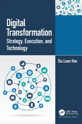 Transformación digital: Estrategia, ejecución y tecnología - Digital Transformation: Strategy, Execution and Technology