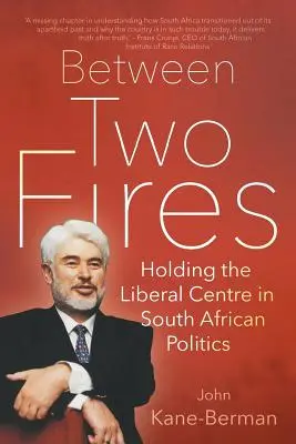 Entre dos fuegos: Mantener el centro liberal en la política sudafricana - Between Two Fires: Holding the Liberal Centre in South African Politics