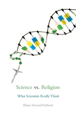 Ciencia y religión: Lo que realmente piensan los científicos - Science vs. Religion: What Scientists Really Think