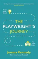 El viaje del dramaturgo: De la primera chispa a la primera noche - The Playwright's Journey: From First Spark to First Night