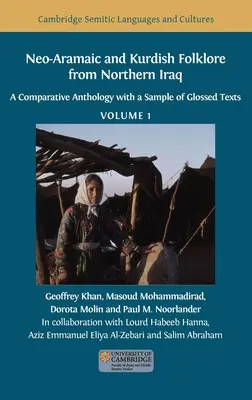 Folclore neoarameo y kurdo del norte de Irak: Antología comparativa con una muestra de textos glosados, volumen 1 - Neo-Aramaic and Kurdish Folklore from Northern Iraq: A Comparative Anthology with a Sample of Glossed Texts, Volume 1