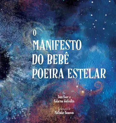 O Manifesto do Beb Poeira Estelar (Portugués) - O Manifesto do Beb Poeira Estelar (Portuguese)