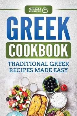 Libro de cocina griega: Recetas tradicionales griegas fáciles de preparar - Greek Cookbook: Traditional Greek Recipes Made Easy