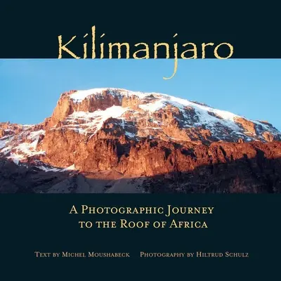 Kilimanjaro: Un viaje fotográfico al techo de África - Kilimanjaro: A Photographic Journey to the Roof of Africa