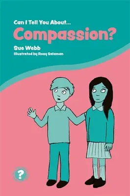 ¿Puedo hablarle de la compasión? Una introducción útil para todos - Can I Tell You about Compassion?: A Helpful Introduction for Everyone