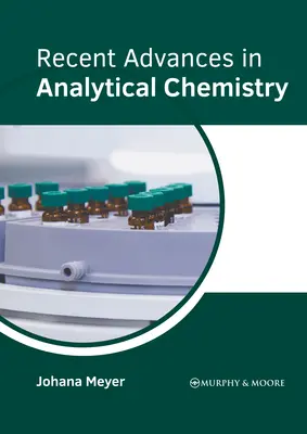 Avances recientes en química analítica - Recent Advances in Analytical Chemistry
