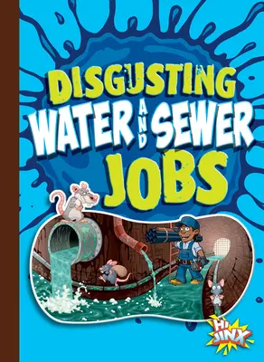 Trabajos repugnantes en agua y alcantarillado - Disgusting Water and Sewer Jobs