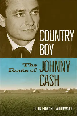 Country Boy: Las raíces de Johnny Cash - Country Boy: The Roots of Johnny Cash