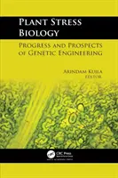 Biología del estrés vegetal: Progresos y perspectivas de la ingeniería genética - Plant Stress Biology: Progress and Prospects of Genetic Engineering