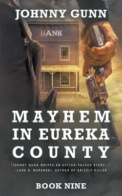 Mayhem in Eureka County: Un western de Terrence Corcoran - Mayhem in Eureka County: A Terrence Corcoran Western