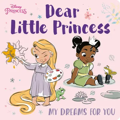 Querida Princesita: Mis sueños para ti (Disney Princess) - Dear Little Princess: My Dreams for You (Disney Princess)