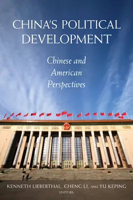 El desarrollo político de China: Perspectivas china y estadounidense - China's Political Development: Chinese and American Perspectives