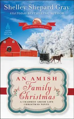 La Navidad de una Familia Amish: Una novela navideña de la encantadora vida amish - An Amish Family Christmas: A Charmed Amish Life Christmas Novel