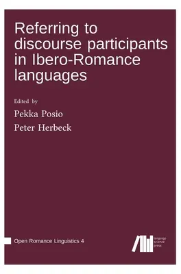 Referirse a los participantes en el discurso en lenguas iberorrománicas - Referring to discourse participants in Ibero-Romance languages