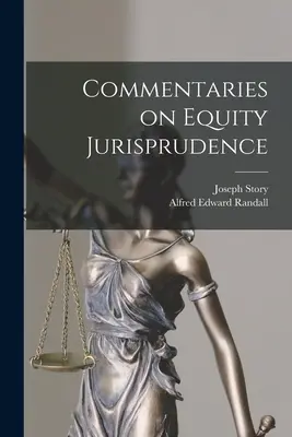 Comentarios sobre Jurisprudencia de Equidad - Commentaries on Equity Jurisprudence