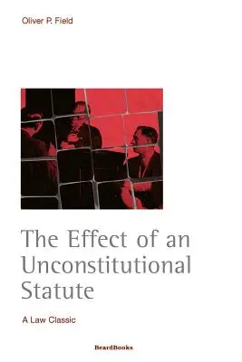 El efecto de un estatuto inconstitucional - The Effect of an Unconstitutional Statute