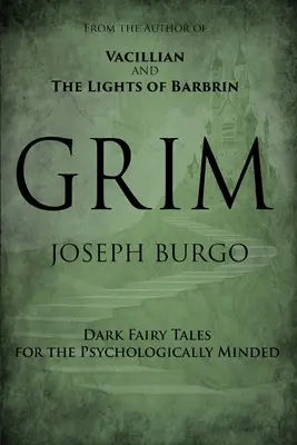 Grim: Cuentos de hadas oscuros para psicópatas - Grim: Dark Fairy Tales for the Psychologically Minded