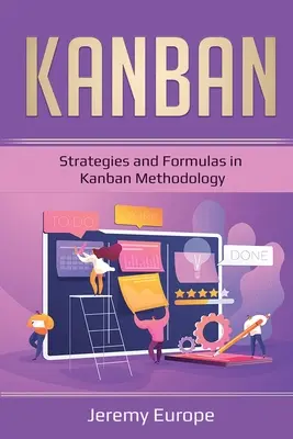 Kanban: Estrategias y Fórmulas en la Metodología Kanban - Kanban: Strategies and Formulas in Kanban Methodology