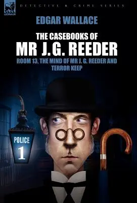 Los cuadernos de MR J. G. Reeder: Libro 1-Sala 13, la mente del Sr. J. G. Reeder y Terror Keep - The Casebooks of MR J. G. Reeder: Book 1-Room 13, the Mind of MR J. G. Reeder and Terror Keep