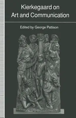 Kierkegaard sobre el arte y la comunicación - Kierkegaard on Art and Communication