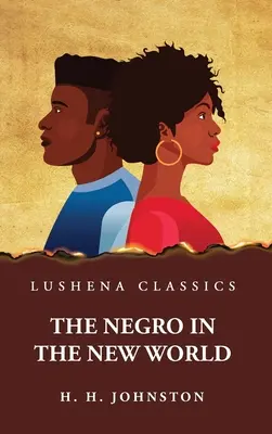 El negro en el nuevo mundo - The Negro in the New World