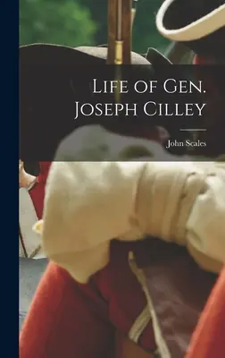 Vida del general Joseph Cilley - Life of Gen. Joseph Cilley