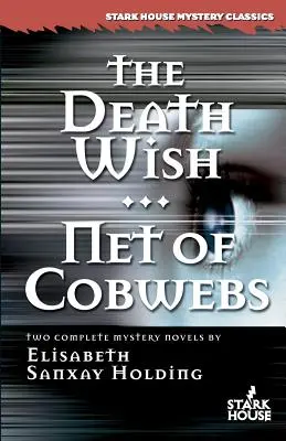 El deseo de morir / Red de telarañas - The Death Wish/Net of Cobwebs