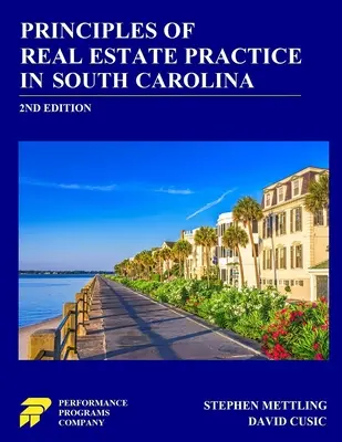 Principios de la Práctica Inmobiliaria en Carolina del Sur: 2ª Edición - Principles of Real Estate Practice in South Carolina: 2nd Edition