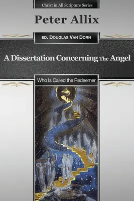 Disertación sobre el ángel llamado Redentor - A Dissertation Concerning the Angel Who Is Called the Redeemer