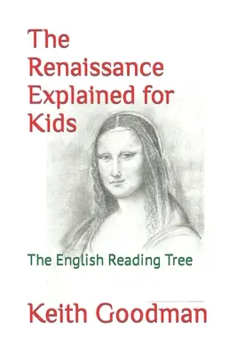 El Renacimiento explicado para niños: The English Reading Tree - The Renaissance Explained for Kids: The English Reading Tree