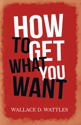 Cómo conseguir lo que quieres - How to Get What you Want