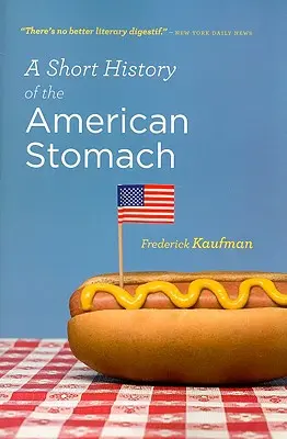 Breve historia del estómago americano - A Short History of the American Stomach