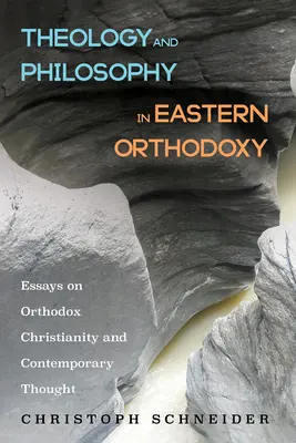 Teología y Filosofía en la Ortodoxia Oriental - Theology and Philosophy in Eastern Orthodoxy