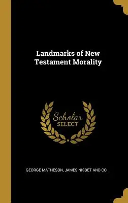 Hitos de la moral neotestamentaria - Landmarks of New Testament Morality