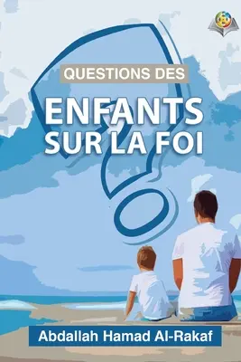 Preguntas de los niños sobre la fe - Questions des enfants sur la foi