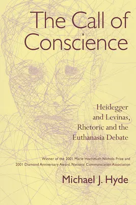 La llamada de la conciencia: Heidegger y Levinas, la retórica y el debate sobre la eutanasia - The Call of Conscience: Heidegger and Levinas, Rhetoric and the Euthanasia Debate