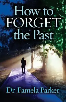 Cómo olvidar el pasado - How to Forget the Past